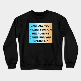 Bible Verse 1 Peter 5:7 Crewneck Sweatshirt